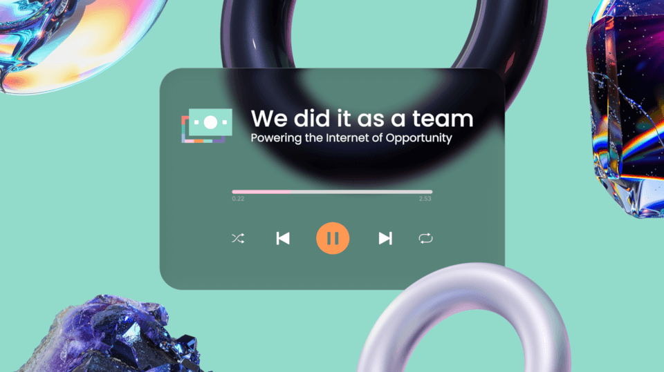 Music playerāstyle graphic showing āWe Did It as a Teamā as the track title and āPowering the Internet of Opportunityā as the artist.