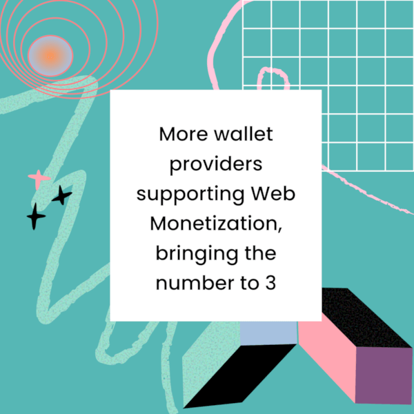 Text reading āMore wallet providers supporting Web Monetization, bringing the number to threeā on a colorful background.