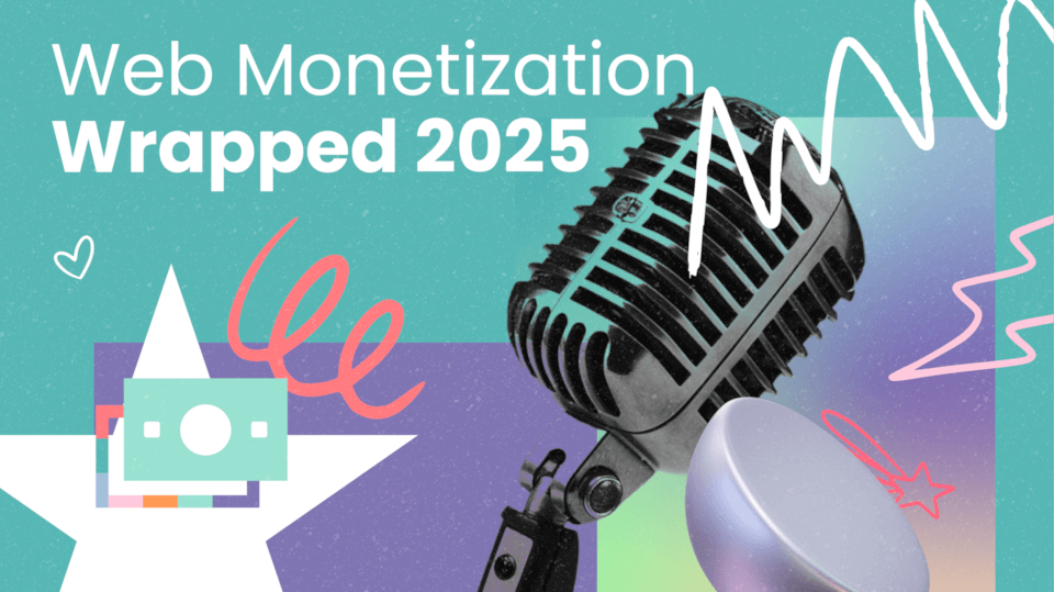 āWeb Monetization Wrapped 2025ā banner over a colorful background featuring a microphone.